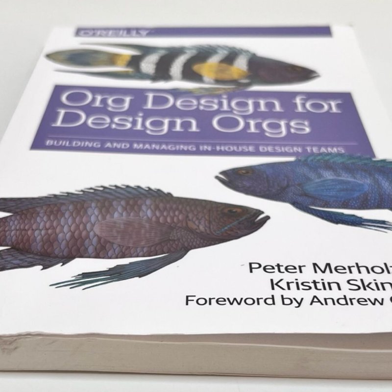 Org Design for Design Orgs by Peter Merholz, Kristin Skinner