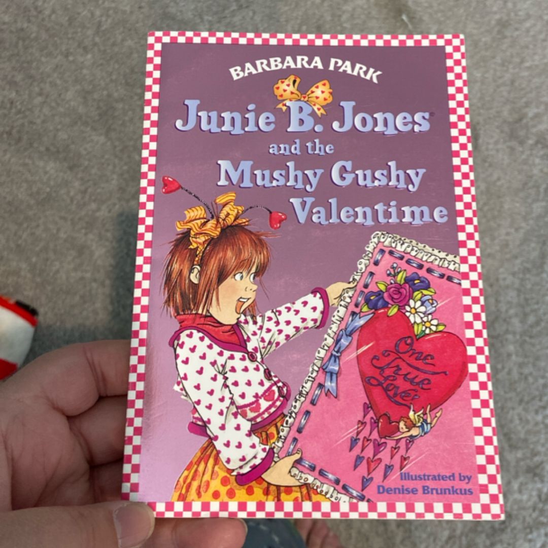 Junie B. Jones and the Mushy Gushy Valentine