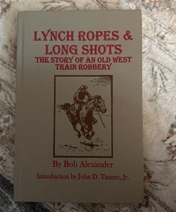 Lynch Ropes and Long Shots