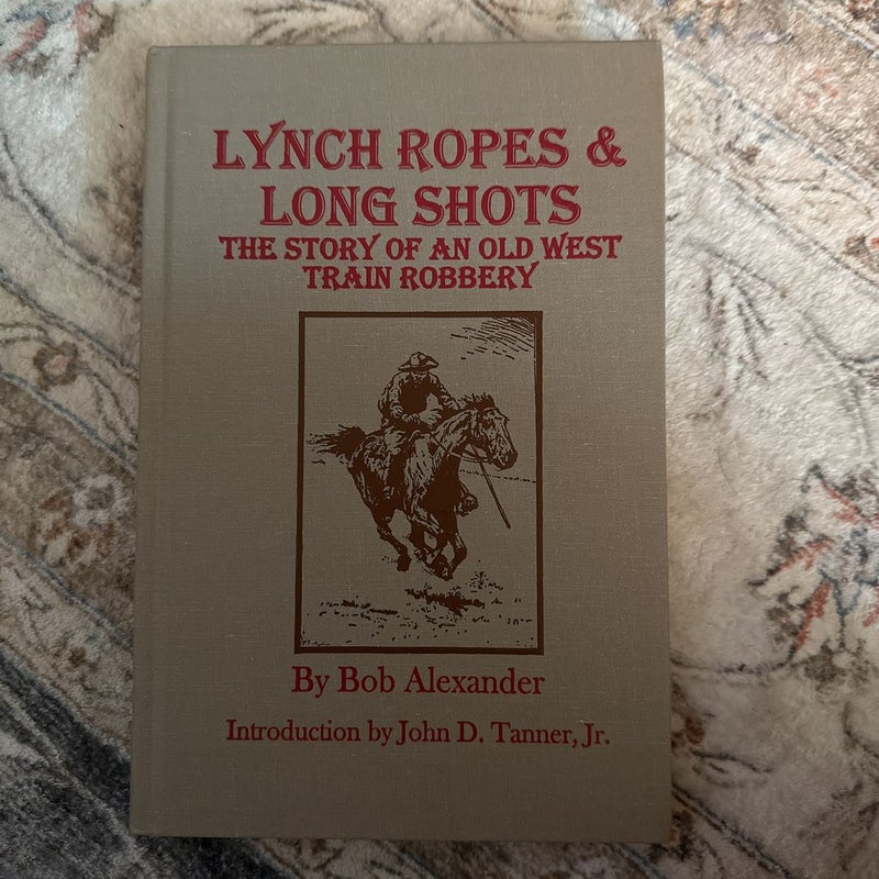 Lynch Ropes and Long Shots