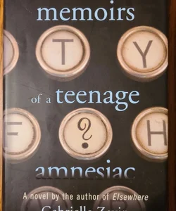 Memoirs of a Teenage Amnesiac