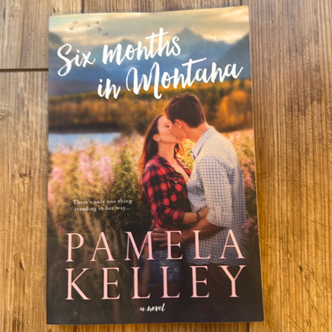 Six Months in Montana