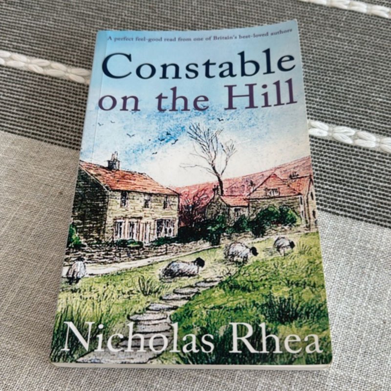 CONSTABLE on the HILL a Perfect Feel-Good Read from One of Britain's ...