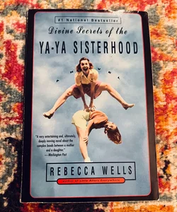 Divine Secrets of the Ya-Ya Sisterhood: A Novel - Paperback - GOOD