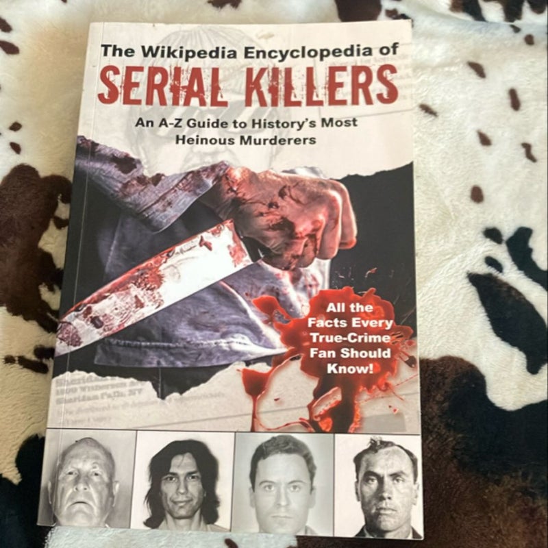 The Wikipedia Encyclopedia of Serial Killers