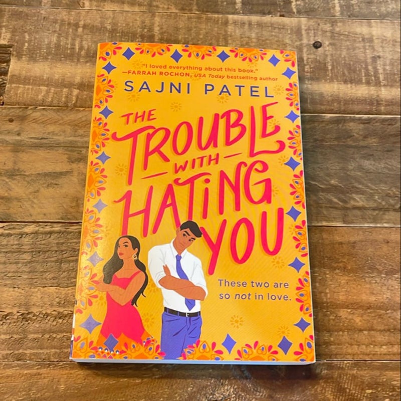 The Trouble with Hating You