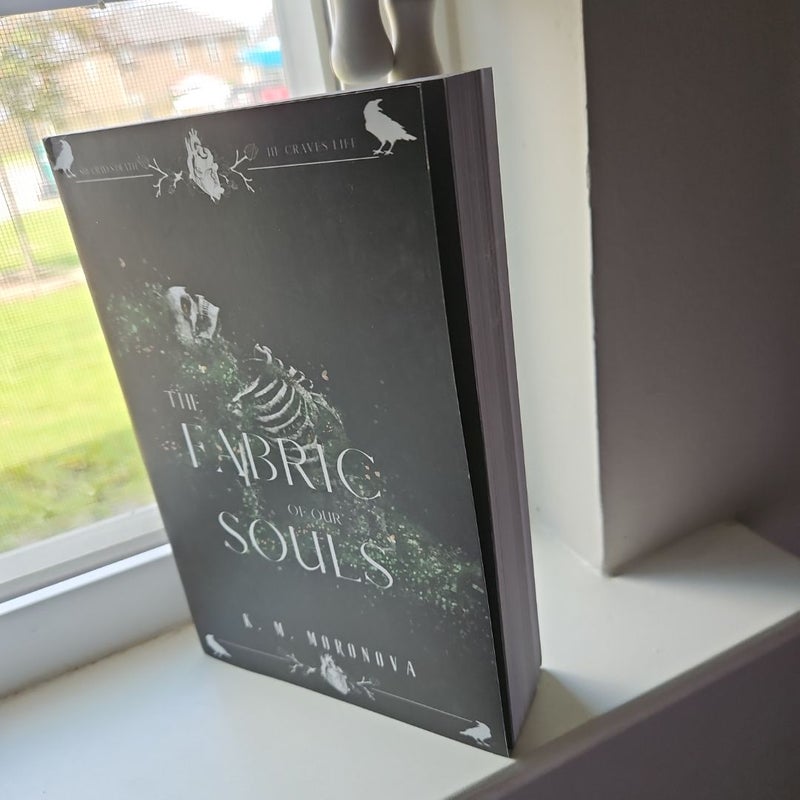 The Fabric of Our Souls Out of Print Indie Edition Skeleton Cover K.M Moronova 