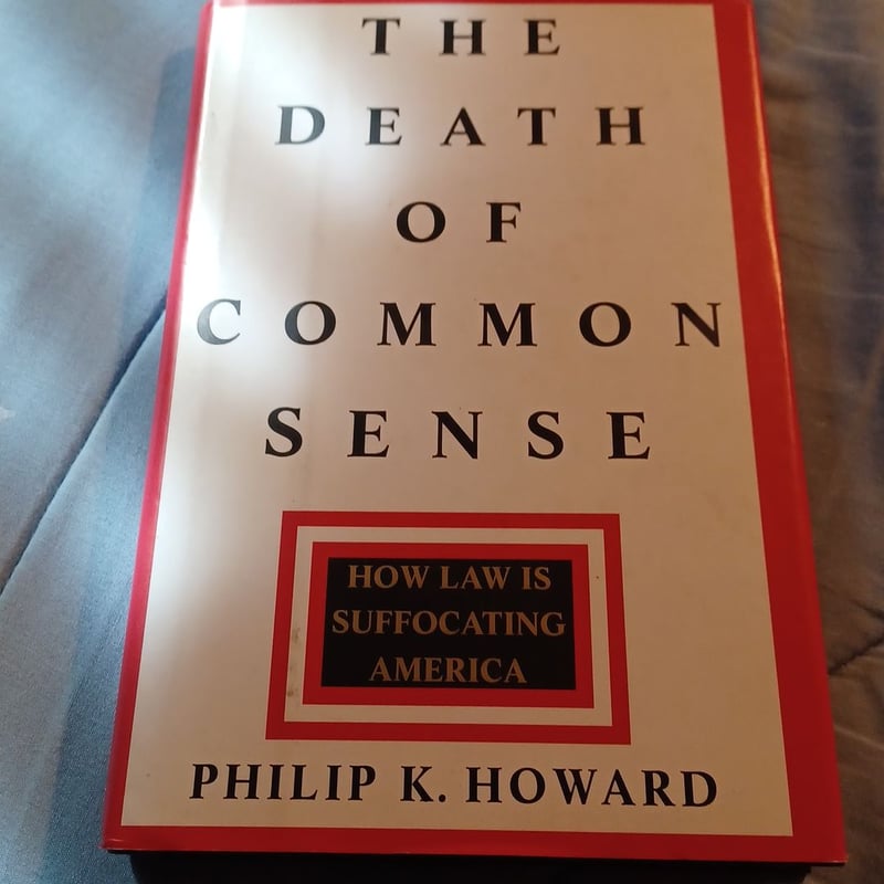 The Death of Common Sense by Phillip K. Howard