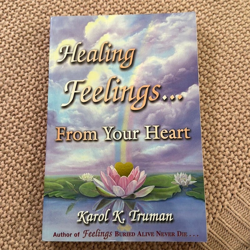 Healing Feelings... From Your Heart