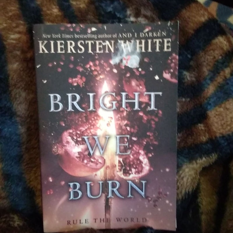 Bright We Burn