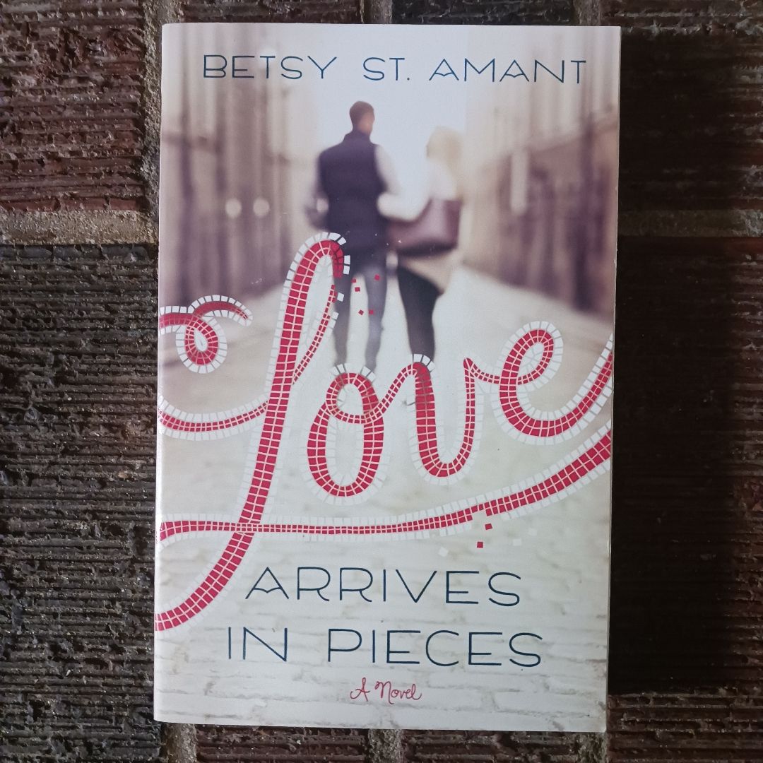 Love Arrives in Pieces