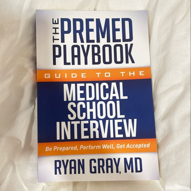 The Premed Playbook Guide to the Medical School Interview