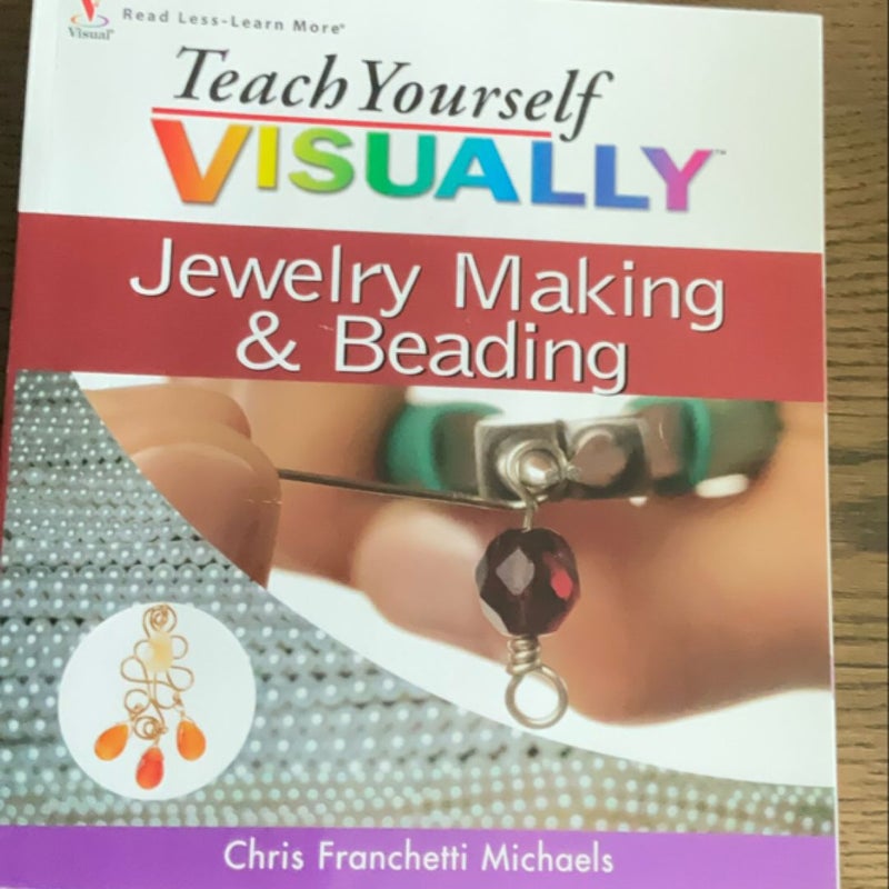 Teach Yourself VISUALLY Jewelry Making and Beading