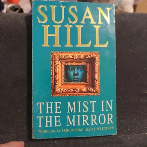 The Mist in the Mirror