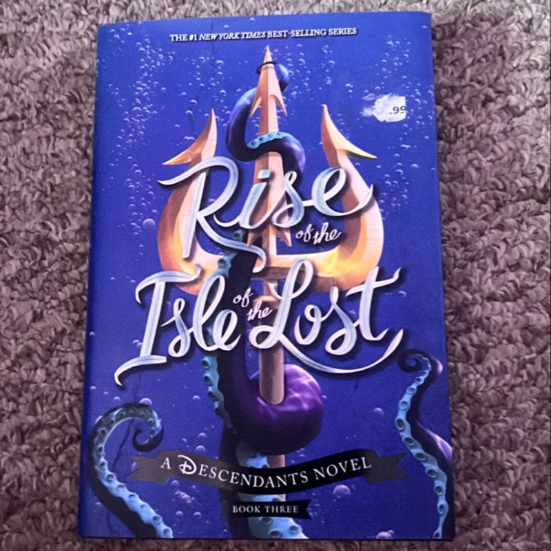 Rise of the Isle of the Lost (a Descendants Novel)