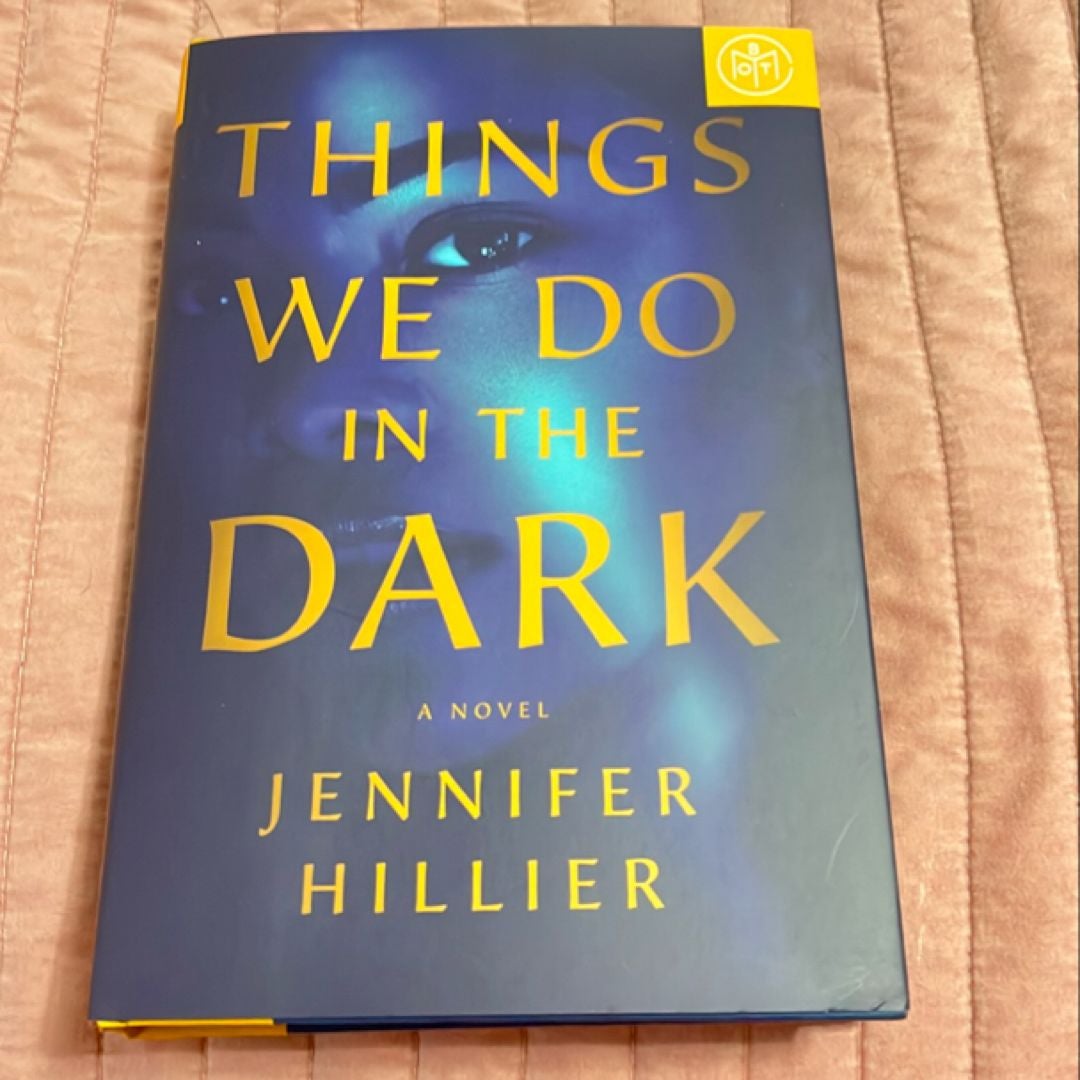 Things We Do in the Dark by Jennifer Hillier, Hardcover | Pangobooks