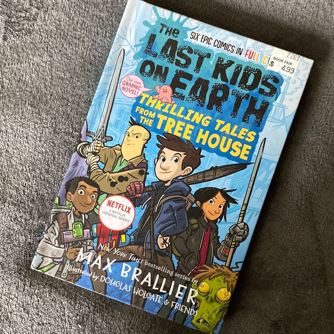 The Last Kids on Earth: Thrilling Tales from the Tree House