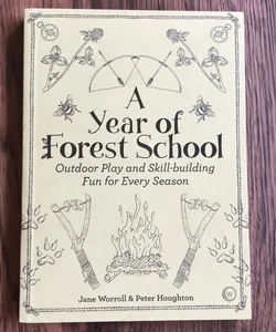 A Year of Forest School