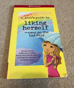 A Smart Girl’s Guide to Liking Herself