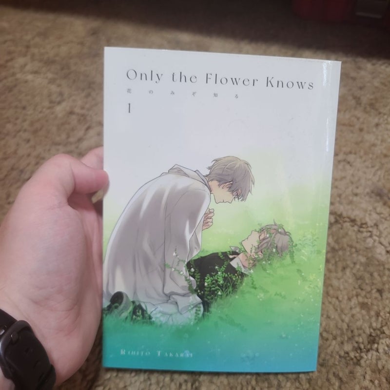 Only the Flower Knows Vol. 1