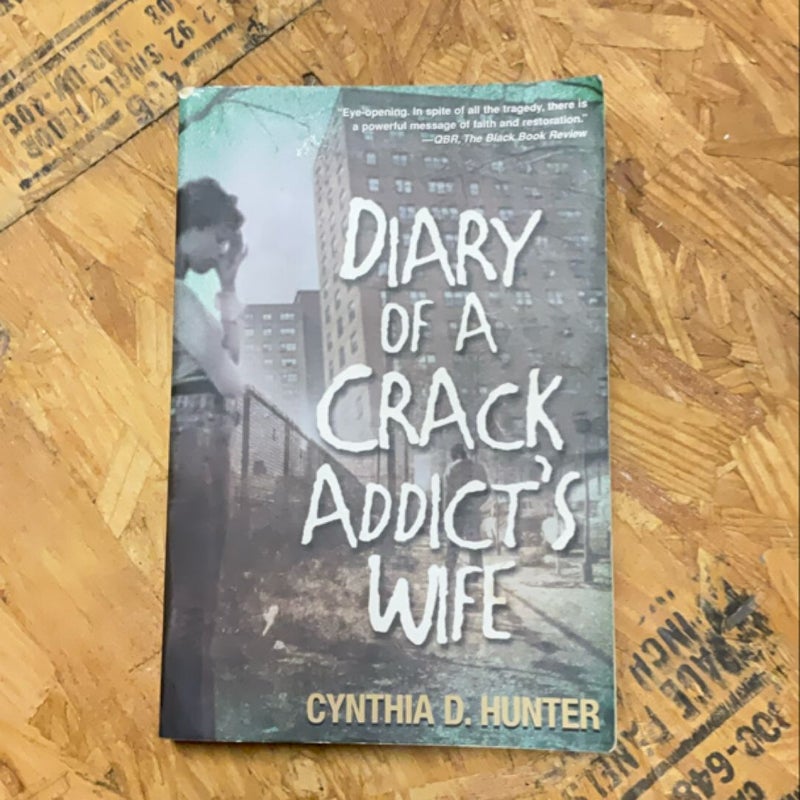 Diary of a Crack Addict's Wife