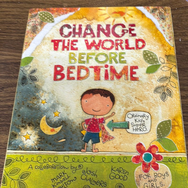 Change the World Before Bedtime