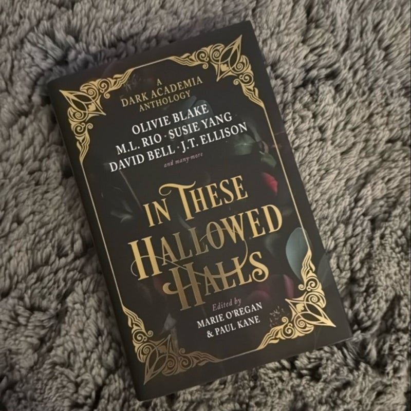 In These Hallowed Halls: a Dark Academia Anthology