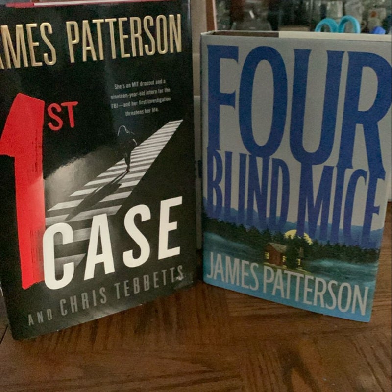James Patterson lot-1st Case and Four Blind Mice