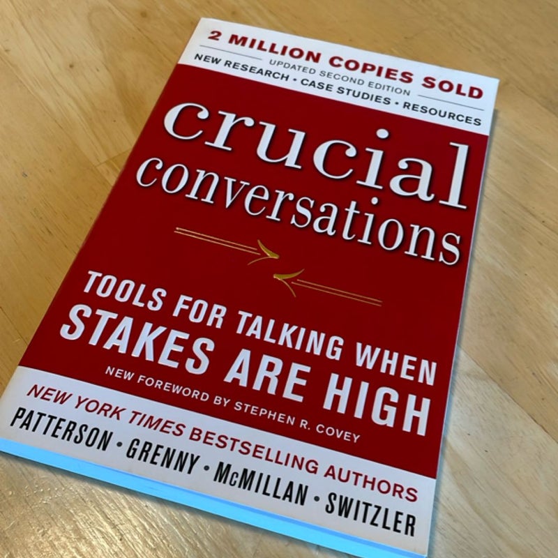 Crucial Conversations Tools for Talking When Stakes Are High, Second Edition