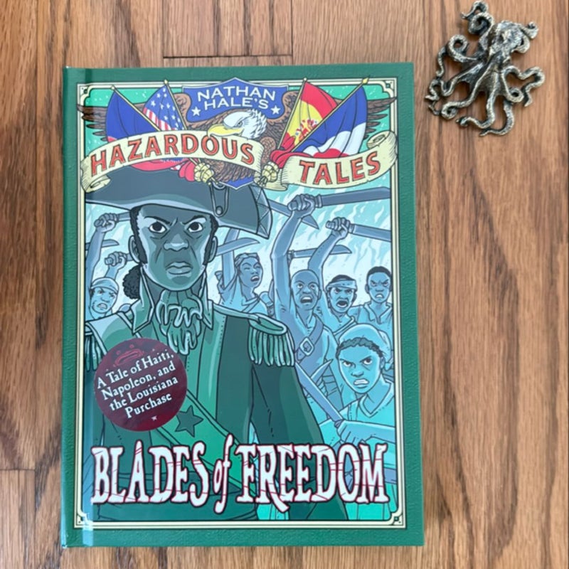 Blades of Freedom (Nathan Hale's Hazardous Tales #10)