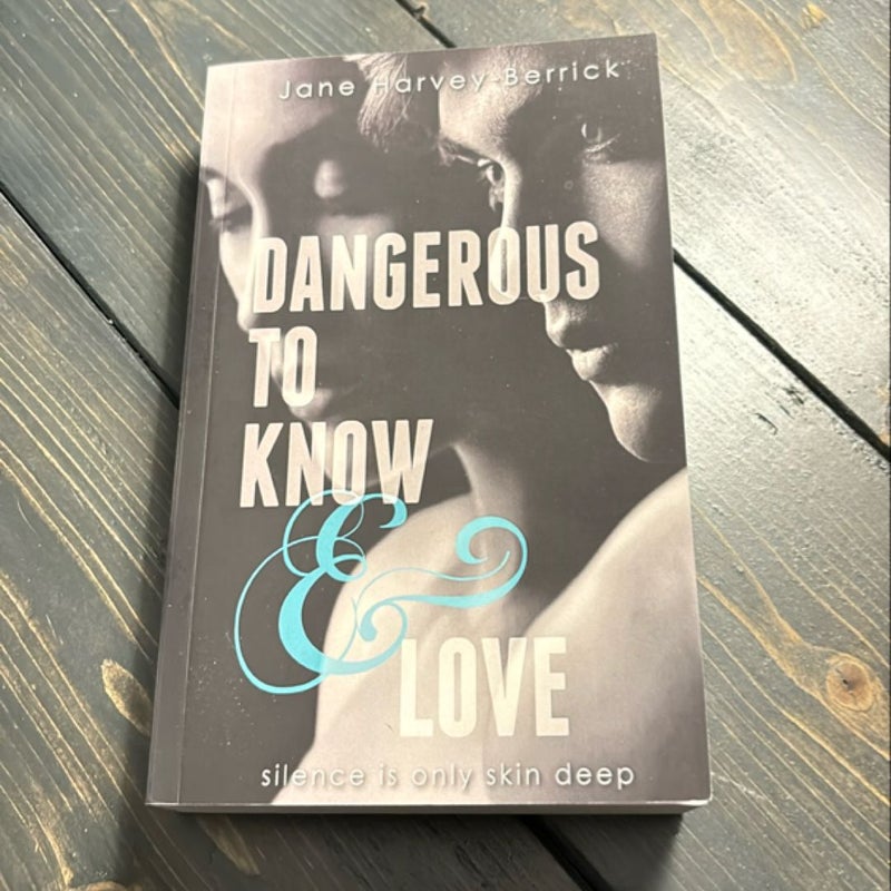 Dangerous to Know and Love