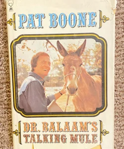 Dr. Balaam’s Talking Mule