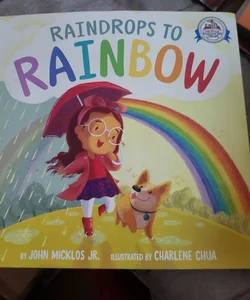 Raindrops to Rainbow