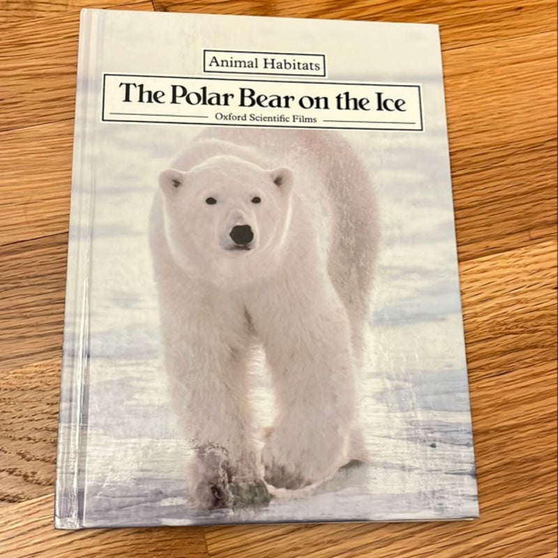 The Polar Bear on the Ice Animal Habitats