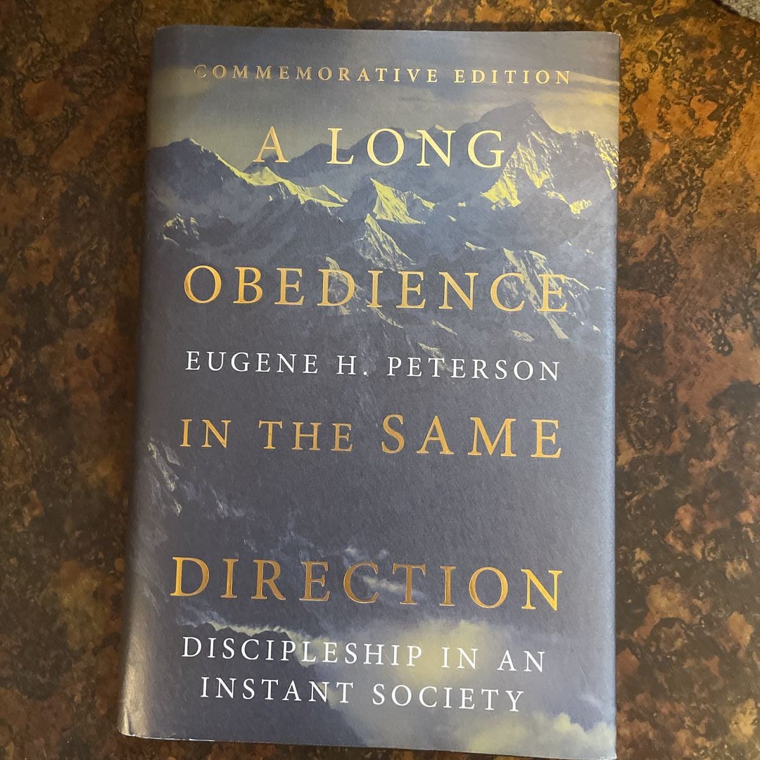 A Long Obedience in the Same Direction