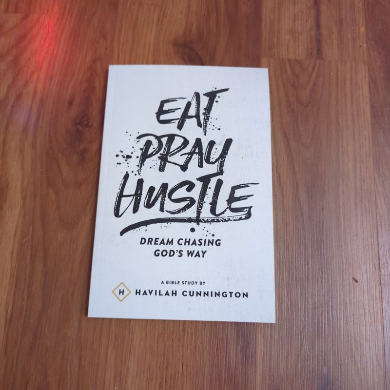 Eat. Pray. Hustle