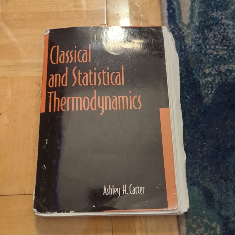 Classical and Statistical Thermodynamics