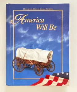 America Will Be