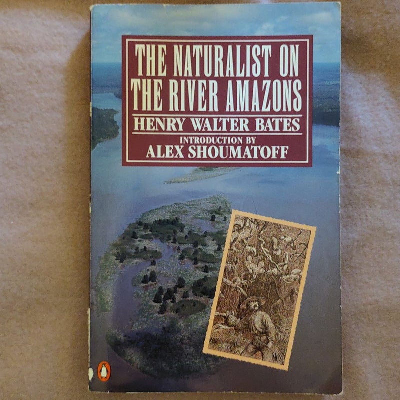 The Naturalist on the River Amazons