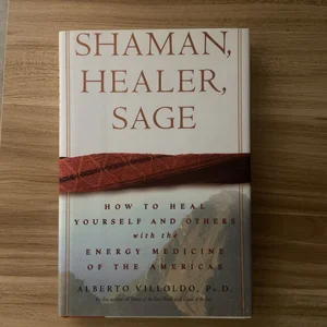 Shaman, Healer, Sage
