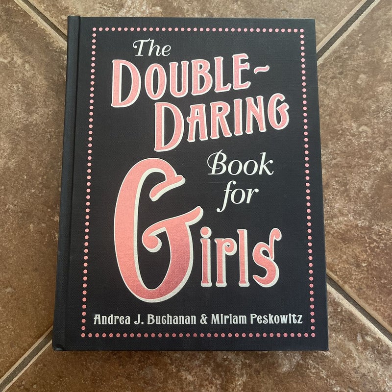 The Double-Daring Book for Girls