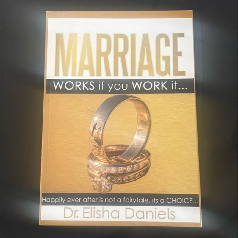 Marriage works if you work it