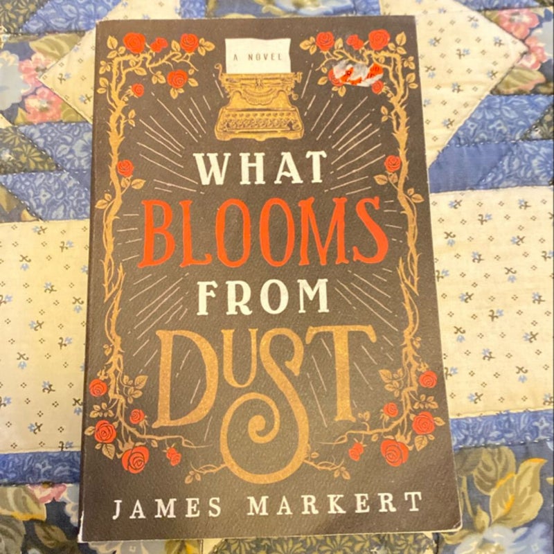 What Blooms from Dust