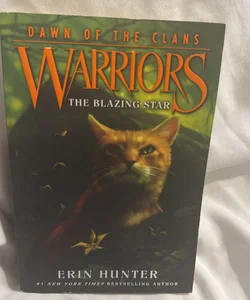 Warriors: Dawn of the Clans #4: the Blazing Star