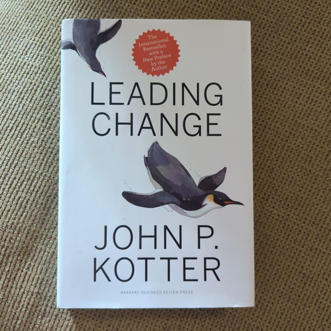 Leading Change, with a New Preface by the Author