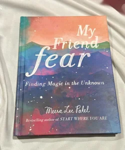 My Friend Fear