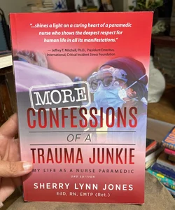 More Confessions of a Trauma Junkie 