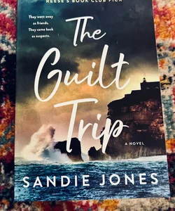 The Guilt Trip: A Novel by Jones, Sandie, Trade PB VG