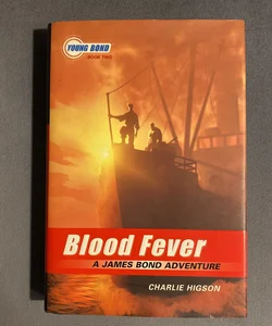 Blood Fever - a James Bond Adventure