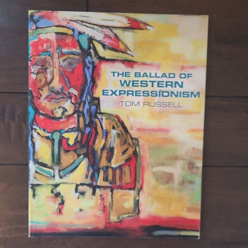 The Ballad of Western Expressionism